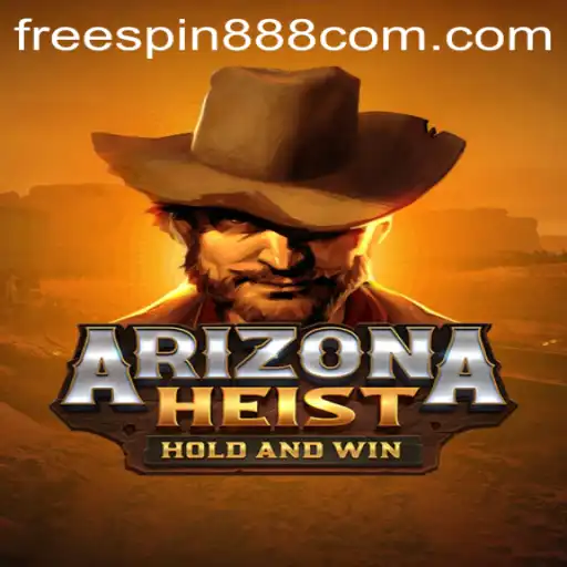 Discover the Thrilling World of ArizonaHeist with FREESPIN888