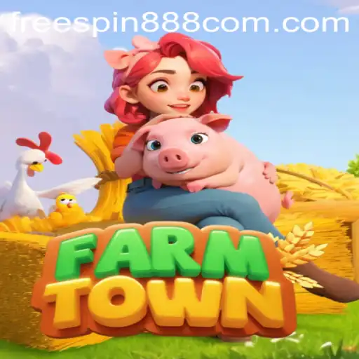 Exploring the World of FarmTown with FREESPIN888