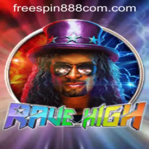 Dive into the Thrilling World of RaveHigh: Unleashing the Power of FREESPIN888