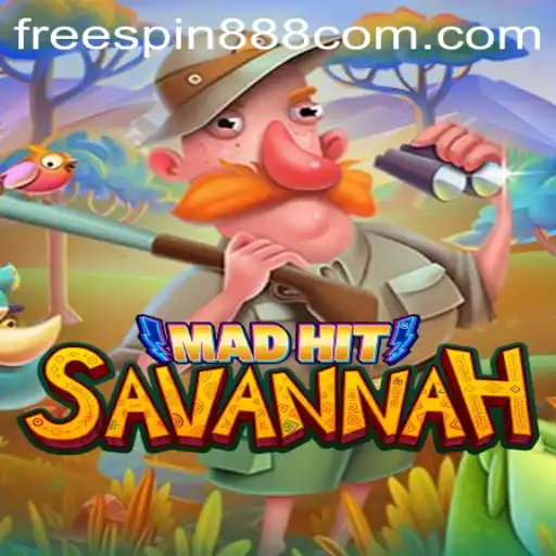 Unlock the Adventure of MadHitSavannah with FREESPIN888