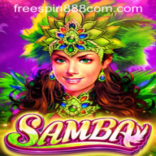 Samba Game and the Exciting World of FREESPIN888